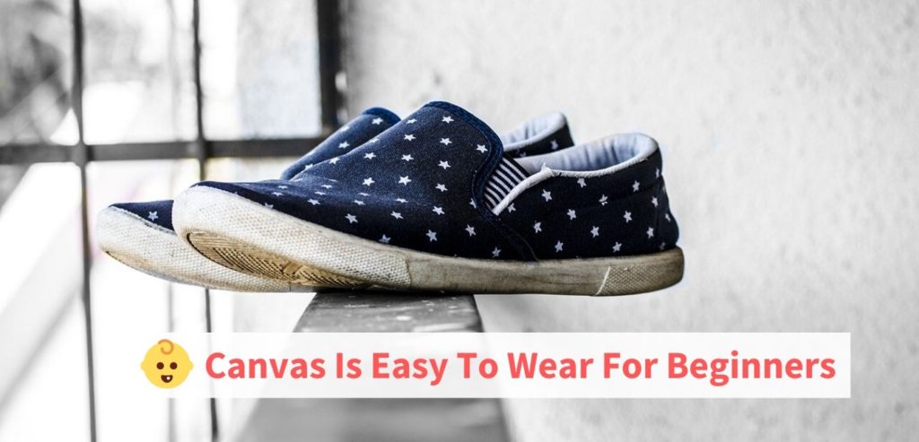 Wearing Canvas shoes and taking care of them does not need any prior experience