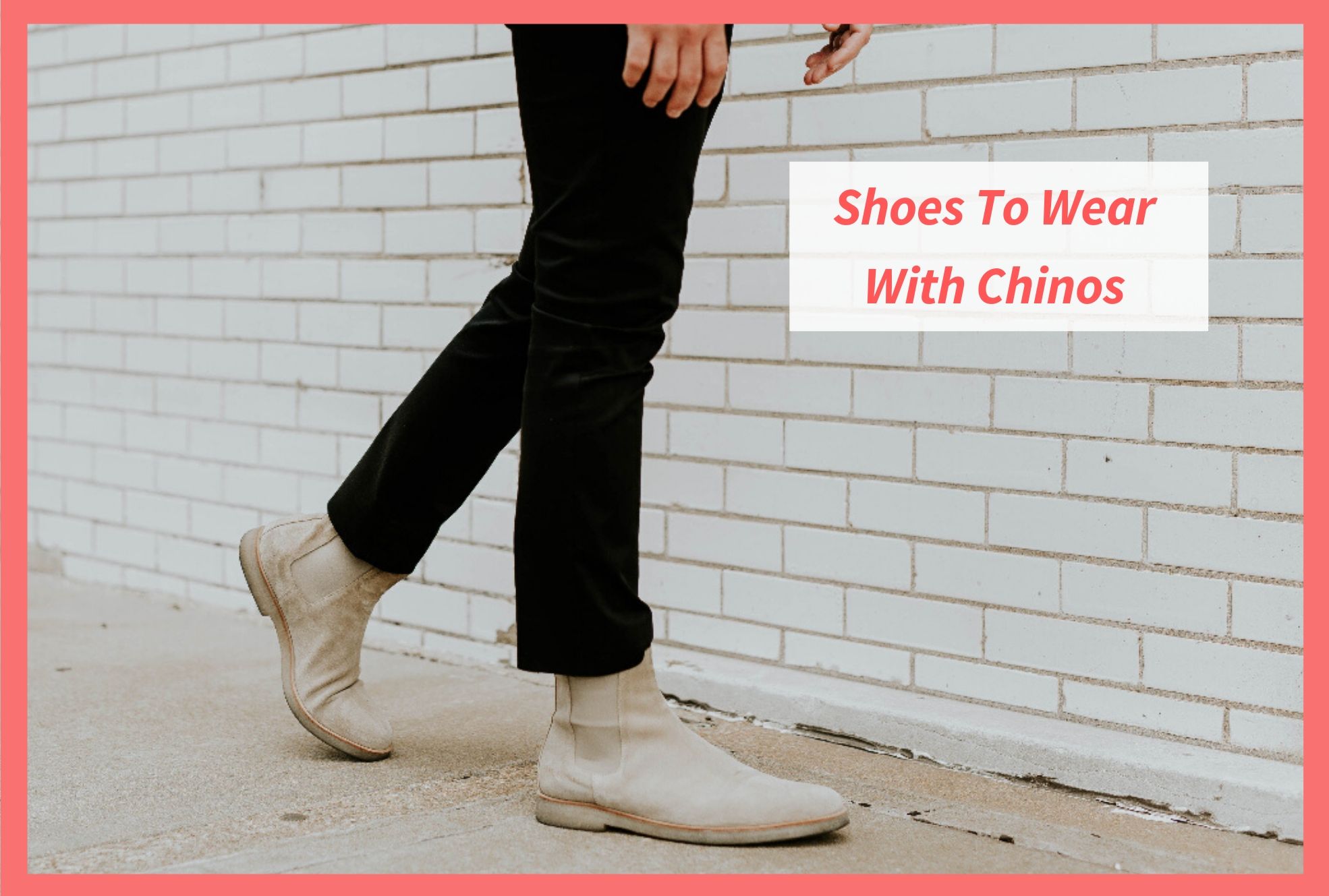 best sneakers to wear with chinos