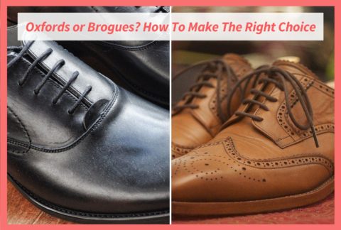 Oxfords or Brogues? Make The Right Choice Every Single Time - The ...